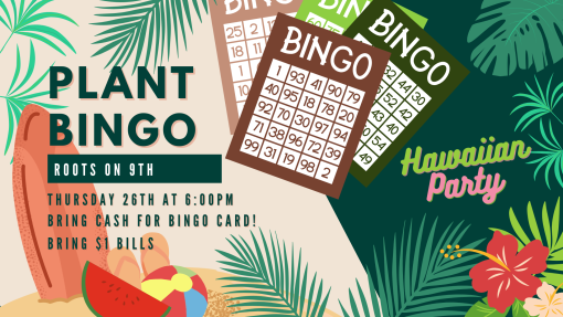 Plant Bingo Thursday, June 26th at 6:00pm